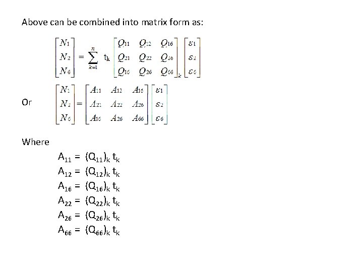 Above can be combined into matrix form as: Or Where A 11 = (Q