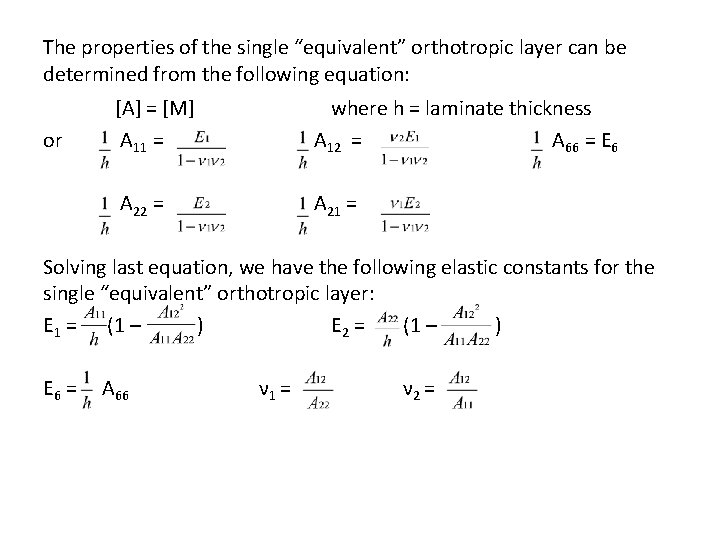 The properties of the single “equivalent” orthotropic layer can be determined from the following