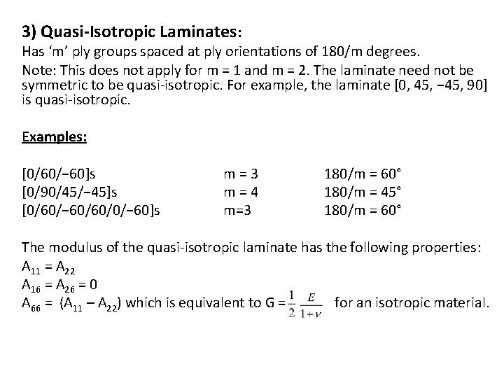 3) Quasi-Isotropic Laminates: Has ‘m’ ply groups spaced at ply orientations of 180/m degrees.