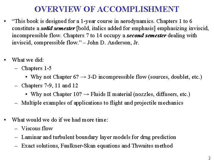 OVERVIEW OF ACCOMPLISHMENT • “This book is designed for a 1 -year course in