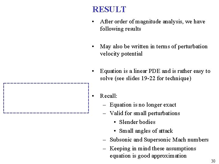 RESULT • After order of magnitude analysis, we have following results • May also