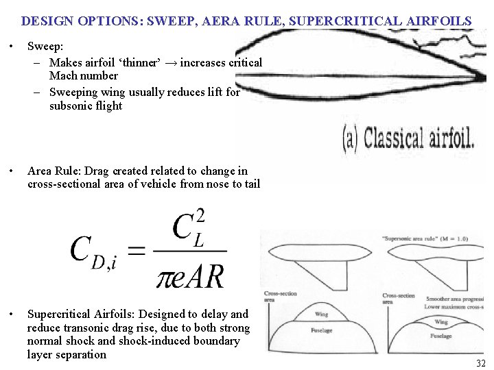 DESIGN OPTIONS: SWEEP, AERA RULE, SUPERCRITICAL AIRFOILS • Sweep: – Makes airfoil ‘thinner’ →