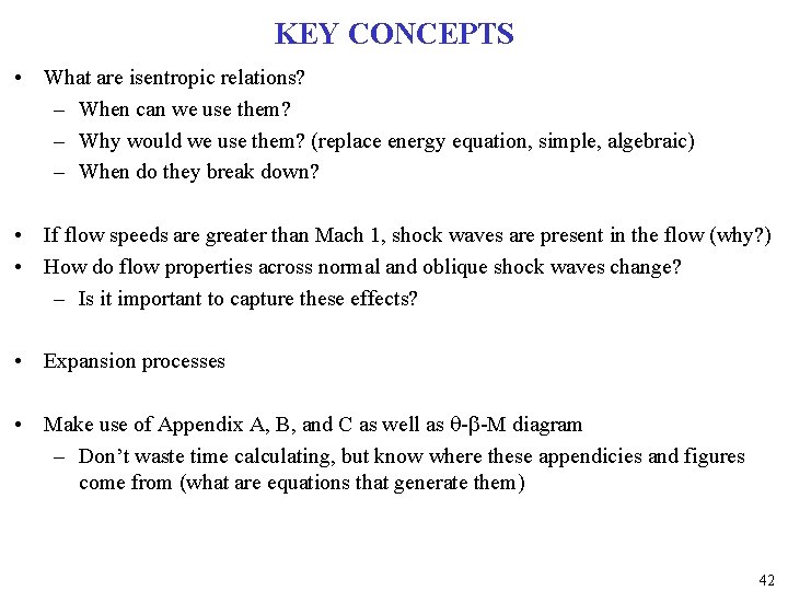 KEY CONCEPTS • What are isentropic relations? – When can we use them? –