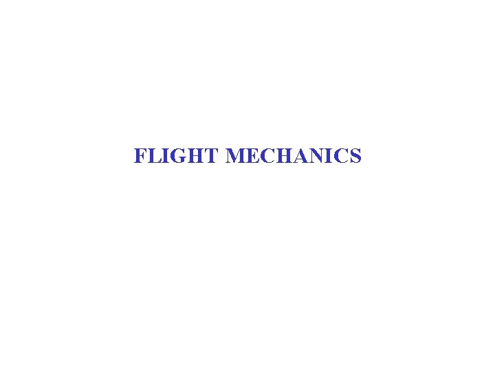 FLIGHT MECHANICS 