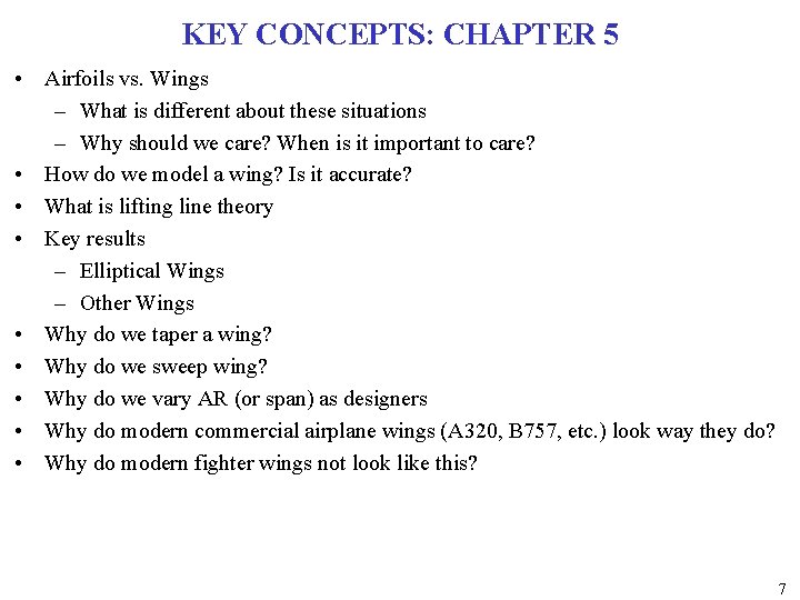 KEY CONCEPTS: CHAPTER 5 • Airfoils vs. Wings – What is different about these
