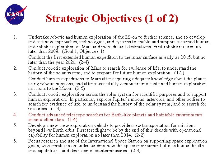Strategic Objectives (1 of 2) 1. 2. 3. 4. 5. 6. Undertake robotic and
