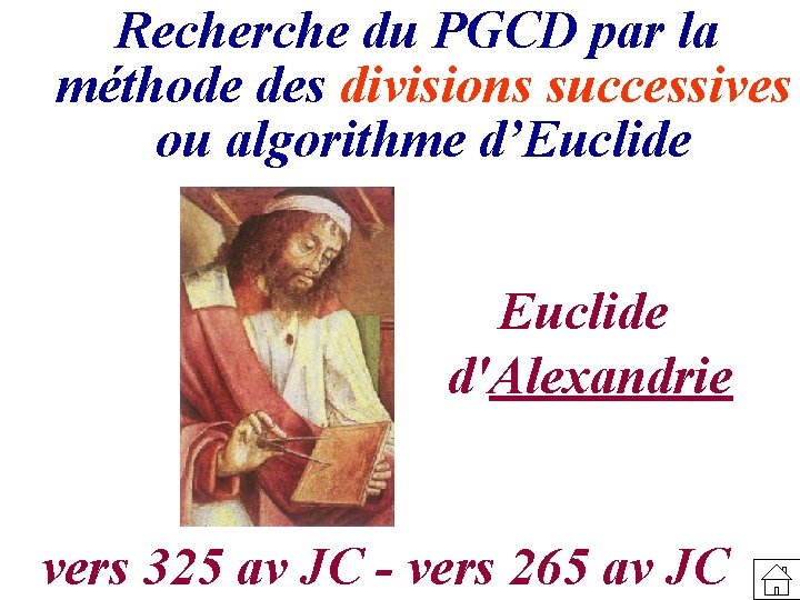 Recherche du PGCD par la méthode des divisions successives ou algorithme d’Euclide d'Alexandrie vers