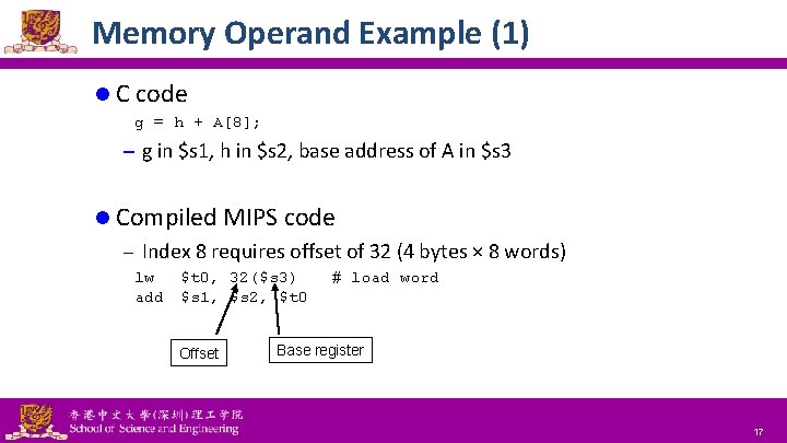 Memory Operand Example (1) l C code g = h + A[8]; – g