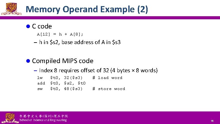 Memory Operand Example (2) l C code A[12] = h + A[8]; – h