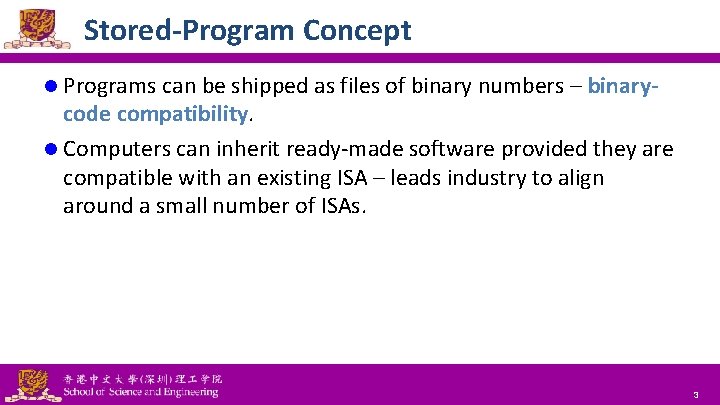 Stored-Program Concept l Programs can be shipped as files of binary numbers – binary-