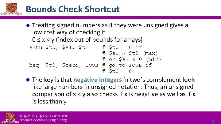 Bounds Check Shortcut l Treating signed numbers as if they were unsigned gives a Bounds Check Shortcut l Treating signed numbers as if they were unsigned gives a