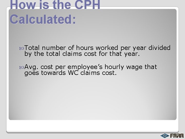 How is the CPH Calculated: Total number of hours worked per year divided by