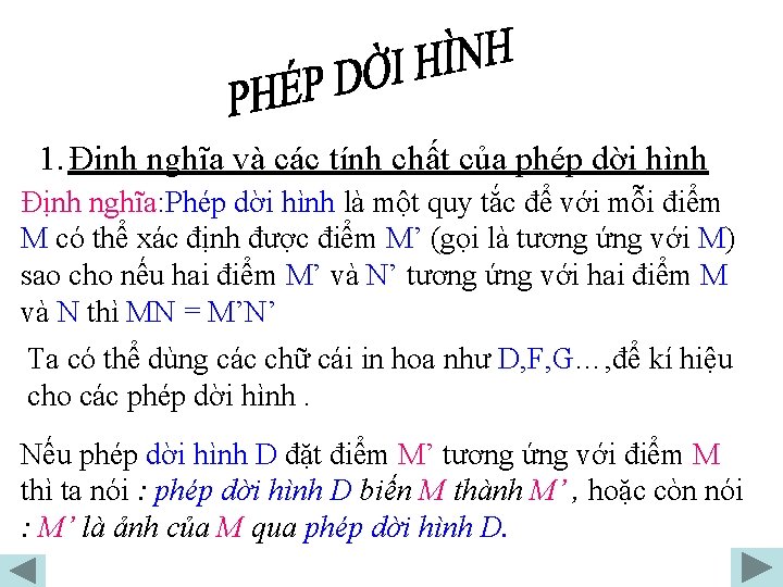 1. Định nghĩa và các tính chất của phép dời hình Định nghĩa: Phép