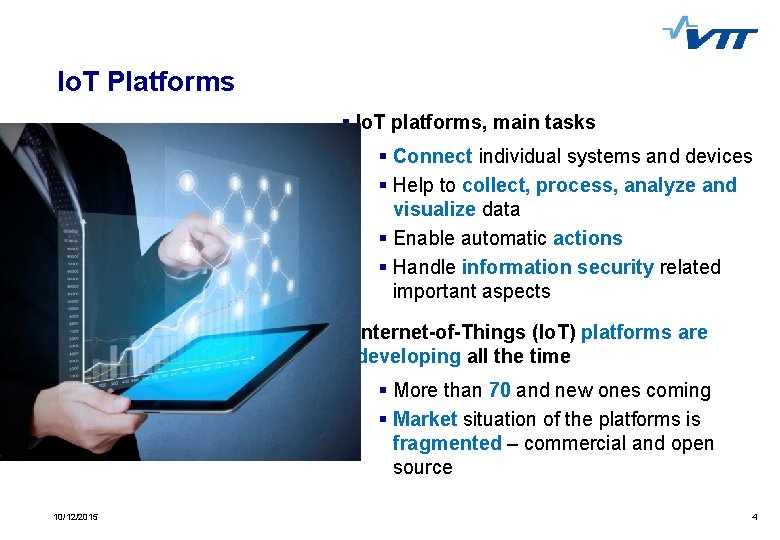 Io. T Platforms § Io. T platforms, main tasks § Connect individual systems and