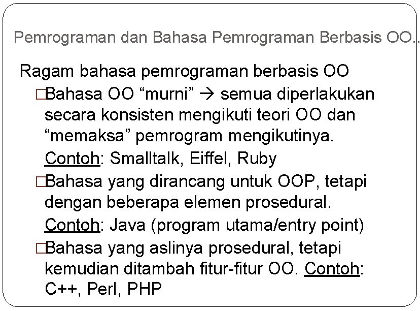 Pemrograman dan Bahasa Pemrograman Berbasis OO. . Ragam bahasa pemrograman berbasis OO �Bahasa OO