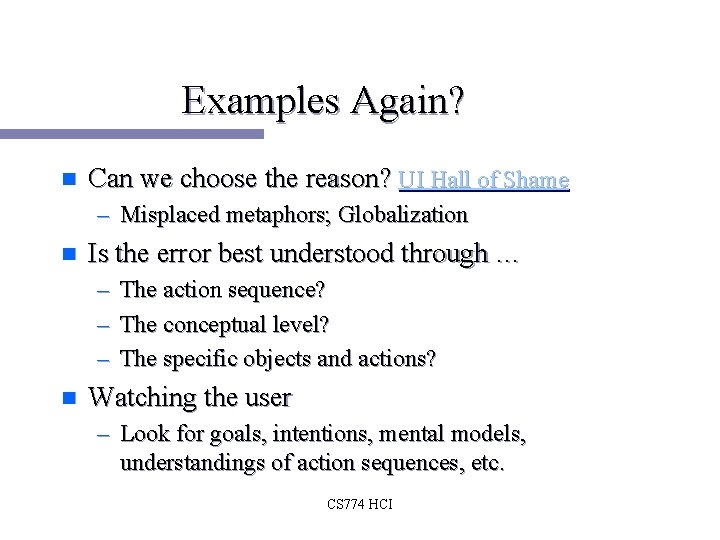 Examples Again? n Can we choose the reason? UI Hall of Shame – Misplaced Examples Again? n Can we choose the reason? UI Hall of Shame – Misplaced
