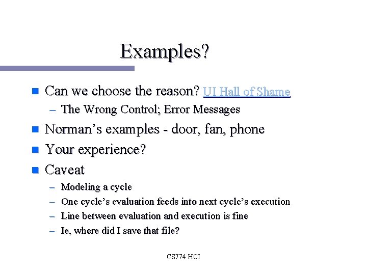 Examples? n Can we choose the reason? UI Hall of Shame – The Wrong Examples? n Can we choose the reason? UI Hall of Shame – The Wrong