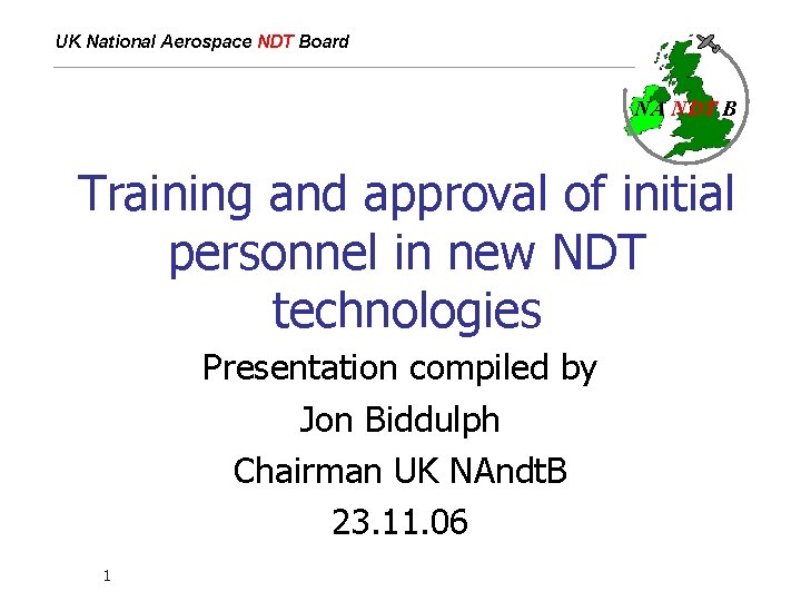 UK National Aerospace NDT Board NA NDT B Training and approval of initial personnel