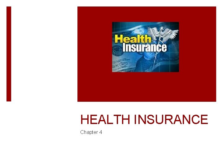 HEALTH INSURANCE Chapter 4 