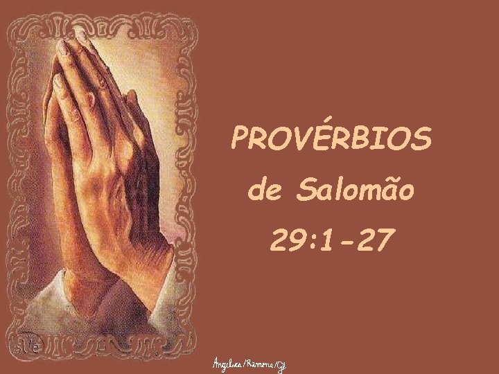 PROVÉRBIOS de Salomão 29: 1 -27 