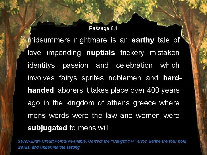 Passage 8. 1 midsummers nightmare is an earthy tale of love impending nuptials trickery Passage 8. 1 midsummers nightmare is an earthy tale of love impending nuptials trickery