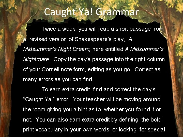 Caught Ya! Grammar Twice a week, you will read a short passage from a Caught Ya! Grammar Twice a week, you will read a short passage from a