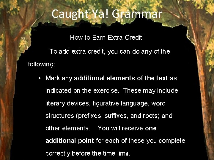 Caught Ya! Grammar How to Earn Extra Credit! To add extra credit, you can Caught Ya! Grammar How to Earn Extra Credit! To add extra credit, you can