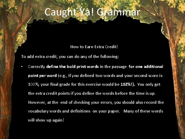 Caught Ya! Grammar How to Earn Extra Credit! To add extra credit, you can Caught Ya! Grammar How to Earn Extra Credit! To add extra credit, you can