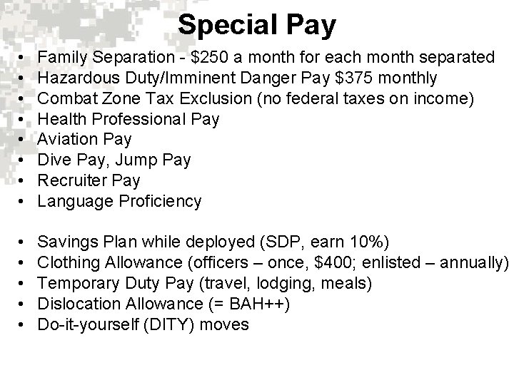 Special Pay • • Family Separation - $250 a month for each month separated