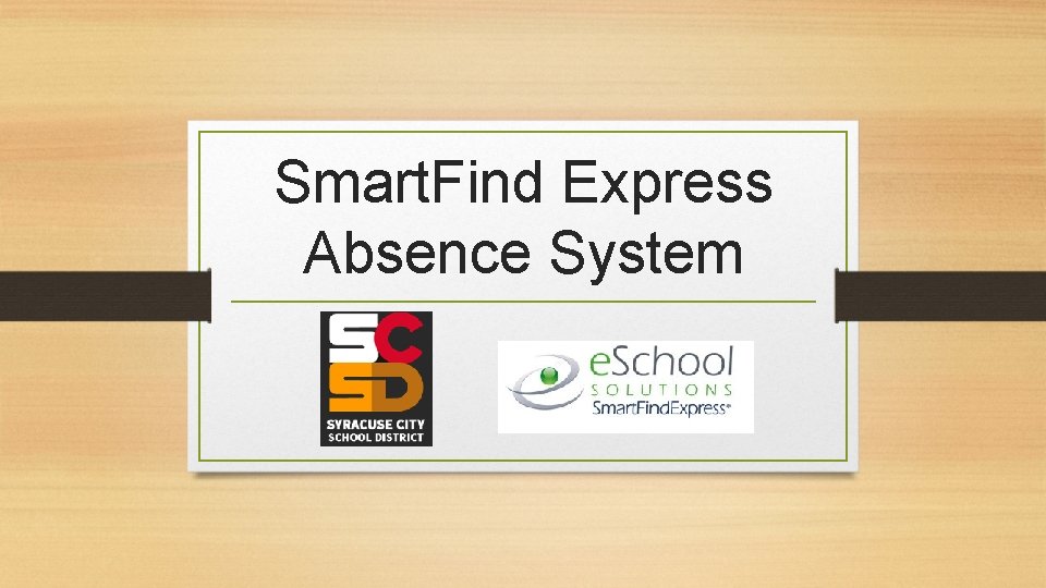 Smart. Find Express Absence System 
