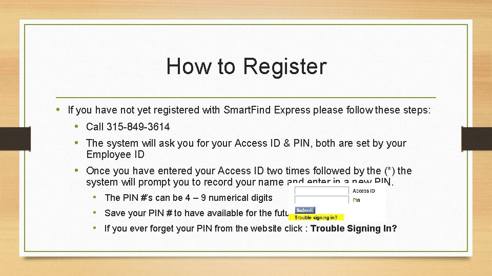 How to Register • If you have not yet registered with Smart. Find Express