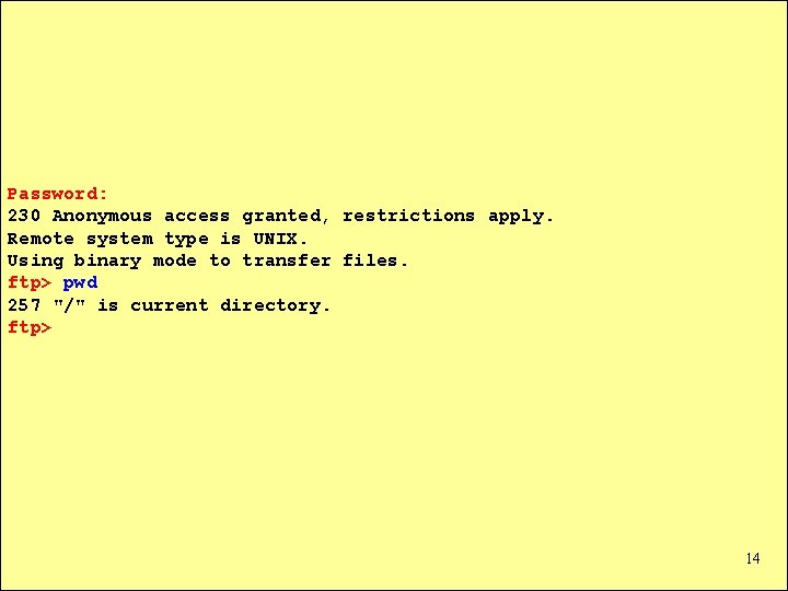 Password: 230 Anonymous access granted, restrictions apply. Remote system type is UNIX. Using binary