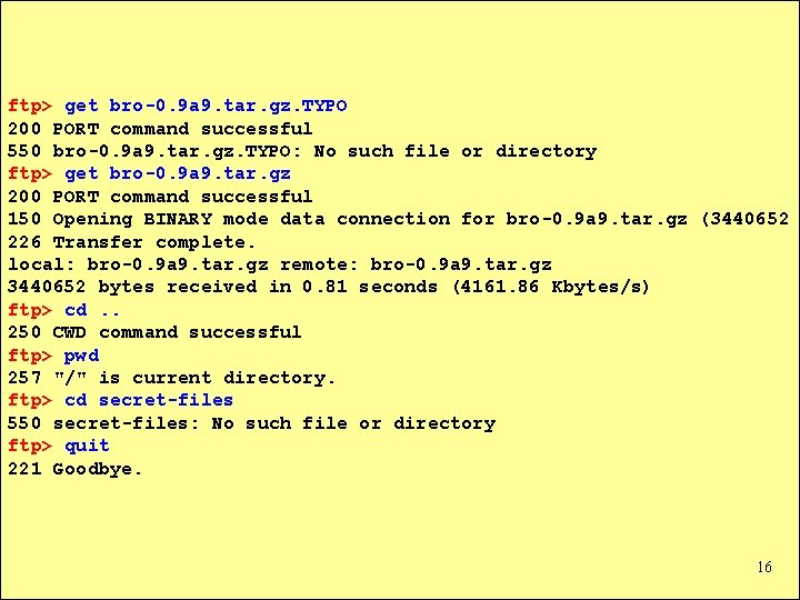 ftp> get bro-0. 9 a 9. tar. gz. TYPO 200 PORT command successful 550