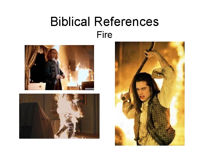 Biblical References Fire Biblical References Fire