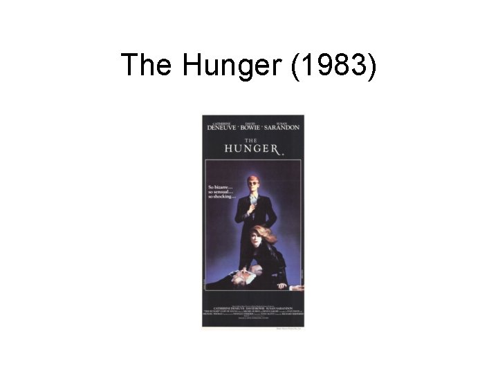 The Hunger (1983) The Hunger (1983)