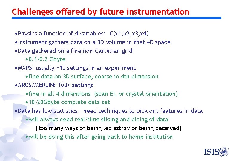 Challenges offered by future instrumentation • Physics a function of 4 variables: C(x 1,