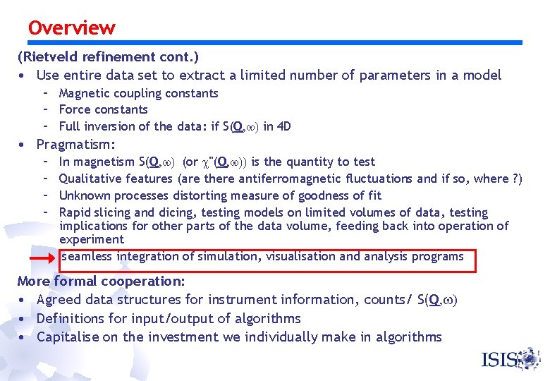 Overview (Rietveld refinement cont. ) • Use entire data set to extract a limited