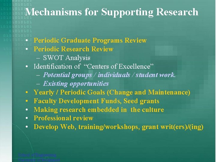 Mechanisms for Supporting Research • Periodic Graduate Programs Review • Periodic Research Review –