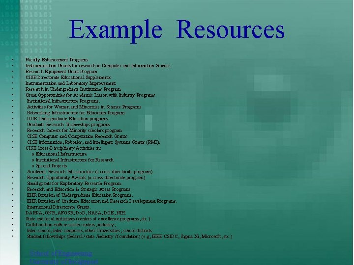 Example Resources • • • • • • • Faculty Enhancement Programs Instrumentation Grants