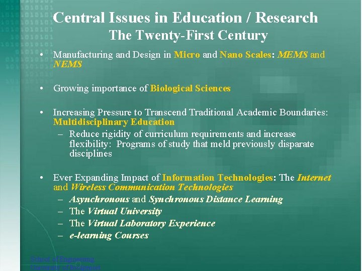 Central Issues in Education / Research The Twenty-First Century • Manufacturing and Design in