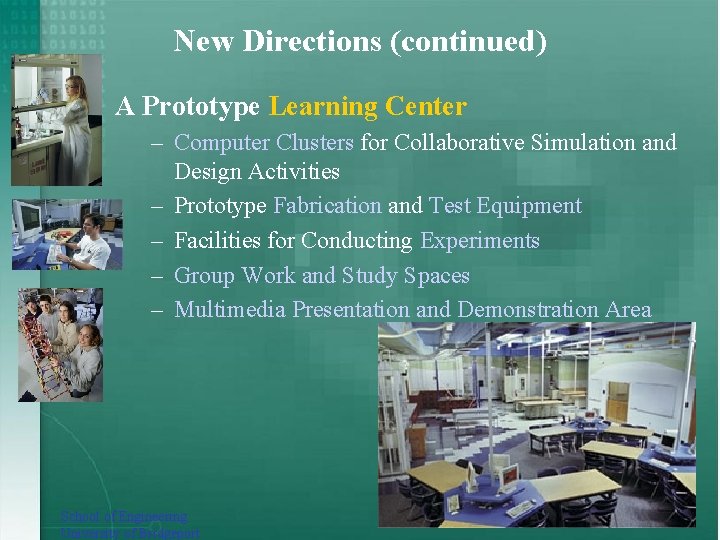 New Directions (continued) A Prototype Learning Center – Computer Clusters for Collaborative Simulation and