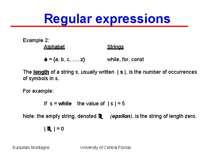 Regular expressions Example 2: Alphabet Strings S = {a, b, c, …, z} while,