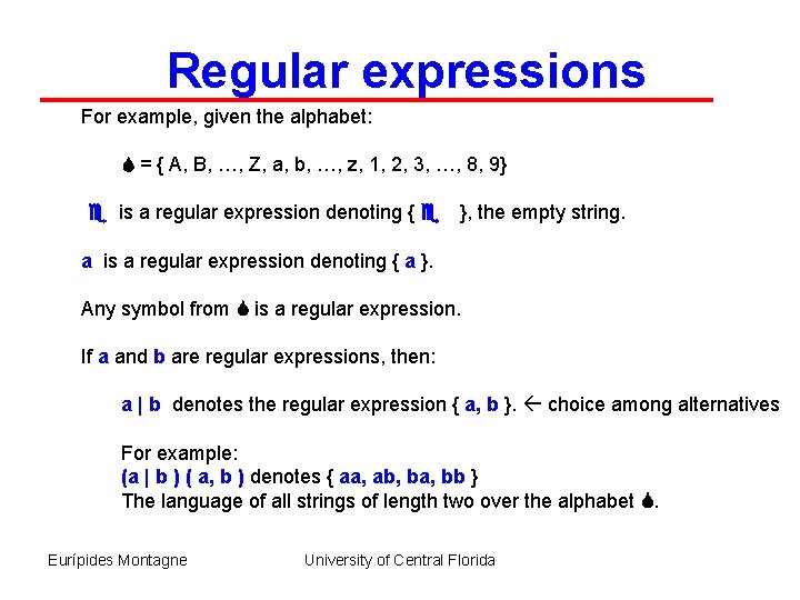 Regular expressions For example, given the alphabet: S = { A, B, …, Z,