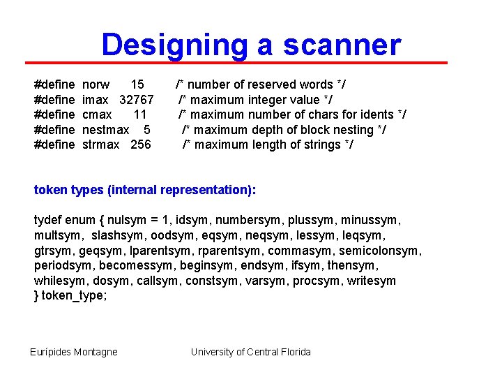 Designing a scanner #define #define norw 15 imax 32767 cmax 11 nestmax 5 strmax