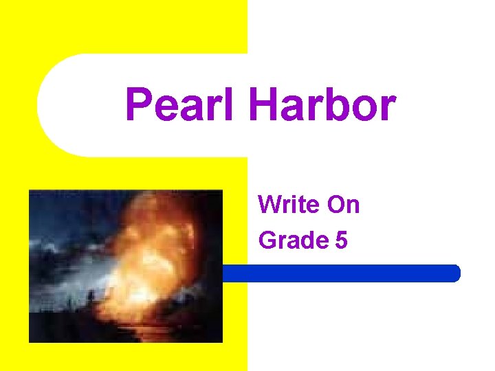 Pearl Harbor Write On Grade 5 