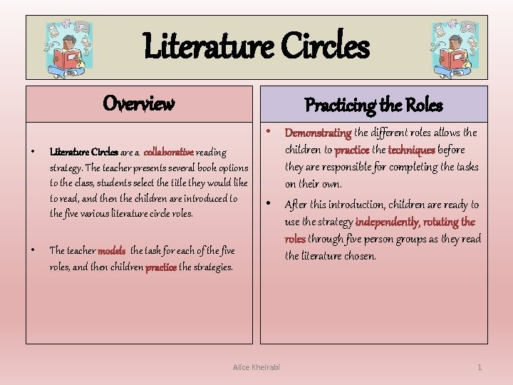 Literature Circles Overview Practicing the Roles • Literature Circles are Literature Circles a collaborative