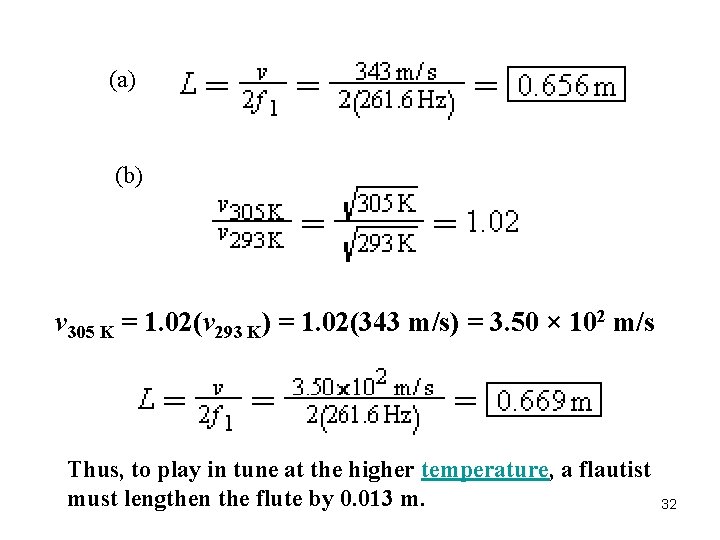 (a) (b) v 305 K = 1. 02(v 293 K) = 1. 02(343 m/s)