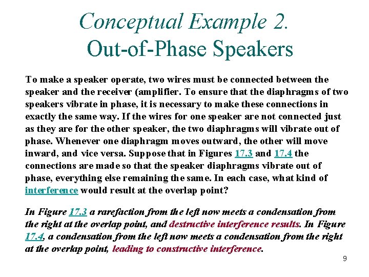 Conceptual Example 2. Out-of-Phase Speakers To make a speaker operate, two wires must be