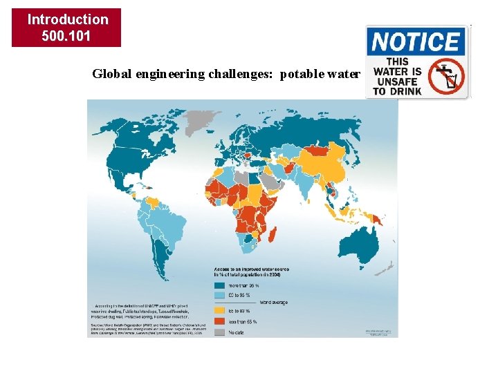 Introduction 500. 101 Global engineering challenges: potable water 