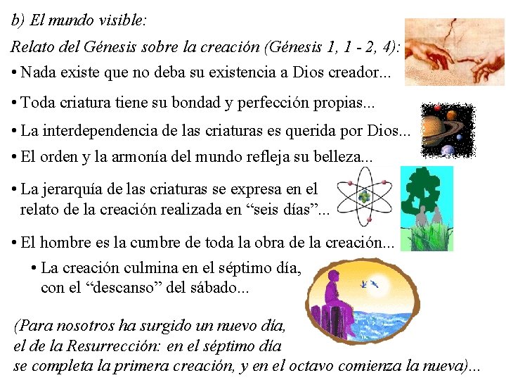 b) El mundo visible: Relato del Génesis sobre la creación (Génesis 1, 1 - b) El mundo visible: Relato del Génesis sobre la creación (Génesis 1, 1 -